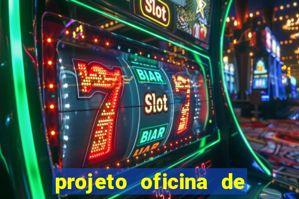 projeto oficina de jogos educativos